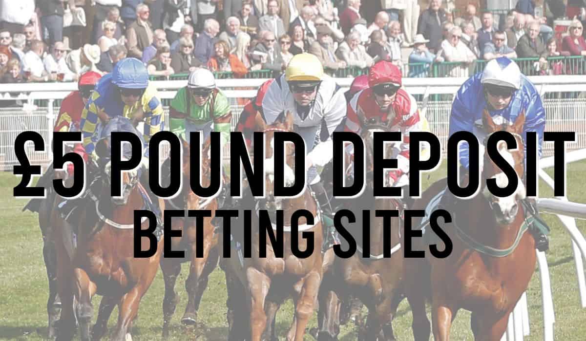 £5 Deposit Betting Sites