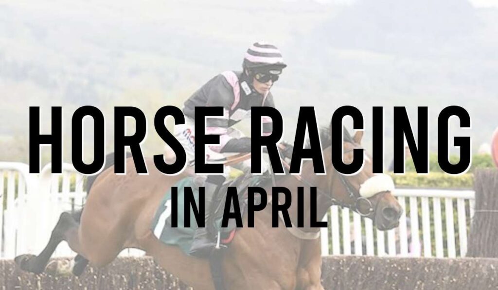 Horse Racing In April 1 Horse Racing In April