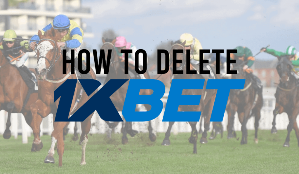 How To Delete 1xBet Account 1 How To Delete 1xbet Account