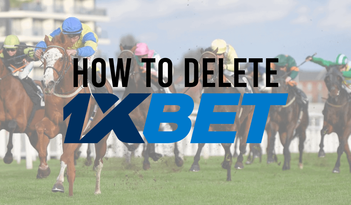 How To Delete 1xBet Account