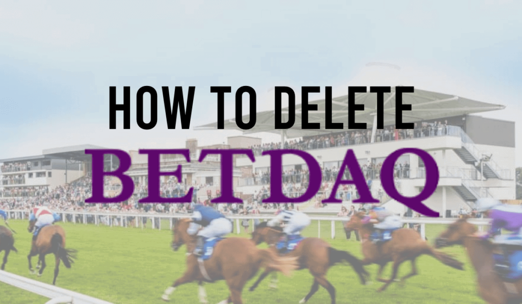 How To Delete A Betdaq Account 1 How To Delete A Betdaq Account