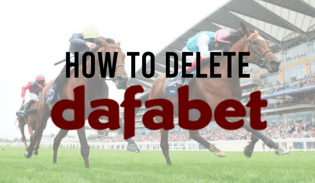 How To Delete a Dafabet Account 1 How To Delete A Dafabet Account