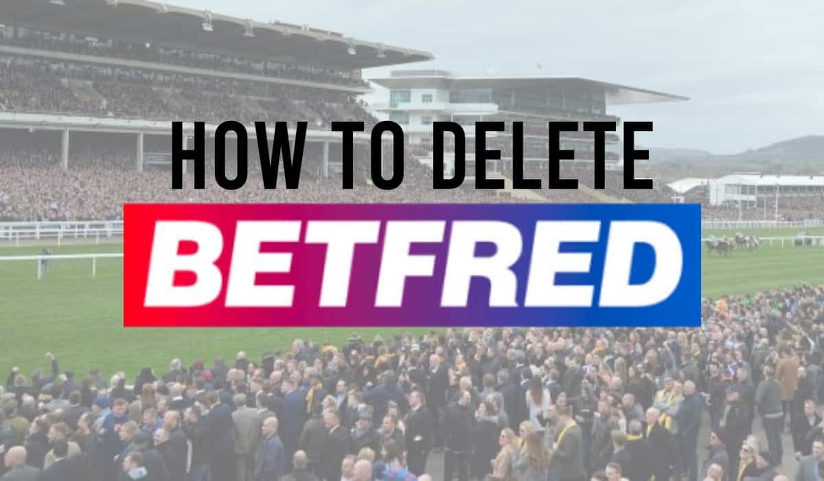 How To Delete a Betfred Account