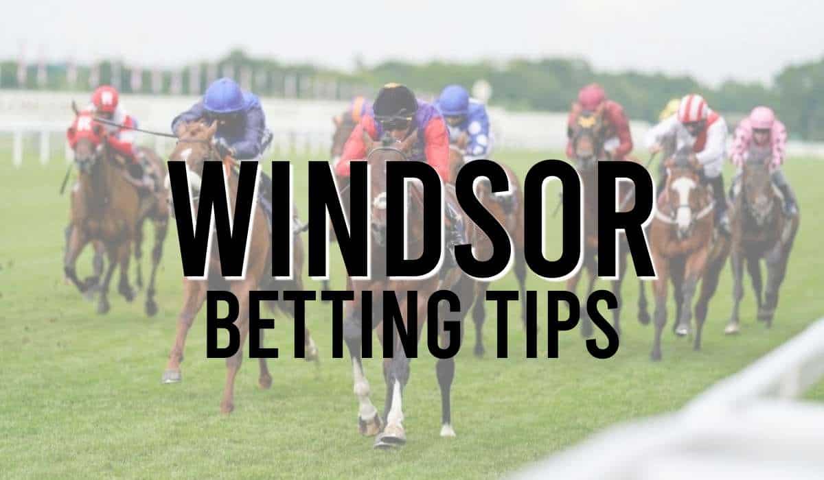 Windsor Betting Tips